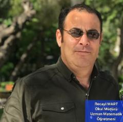 RECAYİ MART (Okul Müdürü/Uzman Matematik Öğretmeni)